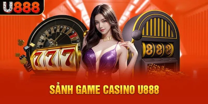 Ưu điểm hấp dẫn có tại casino U888